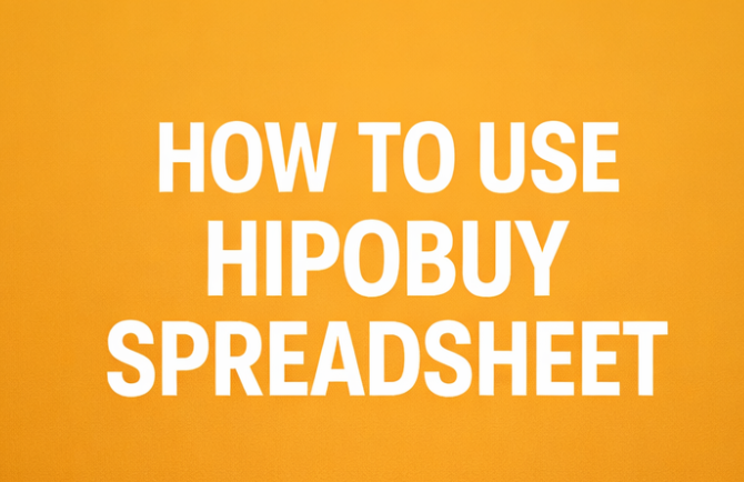 How To Use Hipobuy Spreadsheet For Better Finds