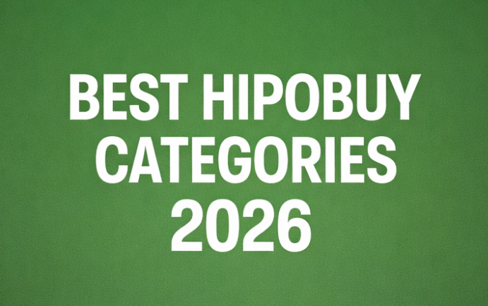 Hipobuy Spreadsheet 2026 Best Categories To Browse